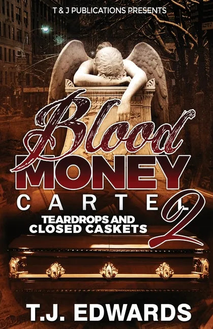 Blood Money Cartel 2: Teardrops and Closed Caskets - Paperback