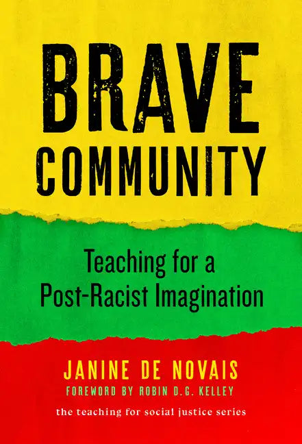 Brave Community: Teaching for a Post-Racist Imagination - Paperback