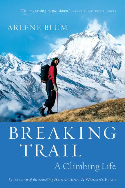 Breaking Trail: A Climbing Life - Paperback
