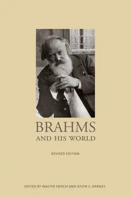 Brahms and His World: Revised Edition - Paperback