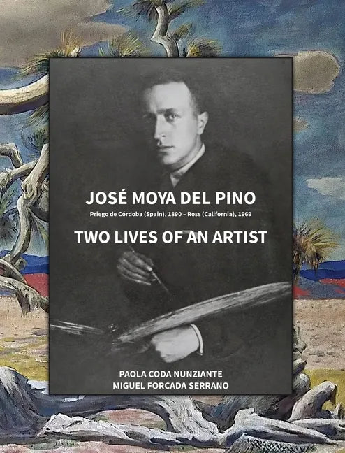 José Moya del Pino: Two Lives of an Artist - Hardcover
