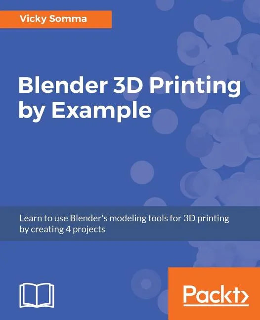 Blender 3D printing by example - Paperback