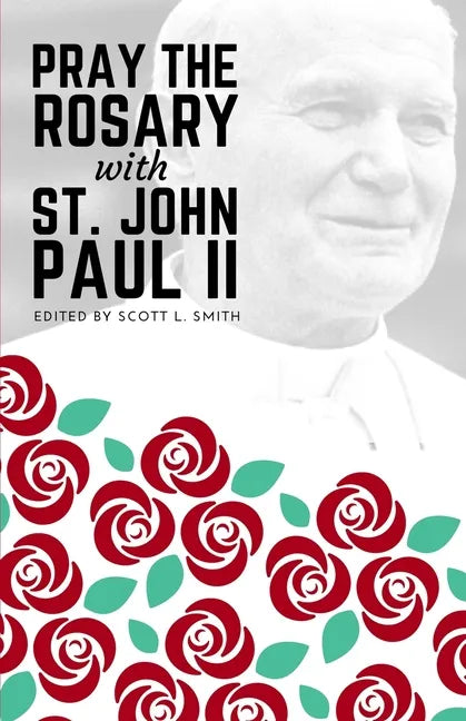 Pray the Rosary with Saint John Paul II - Paperback