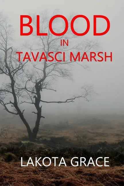 Blood in Tavasci Marsh: A small town police procedural set in the American Southwest - Paperback