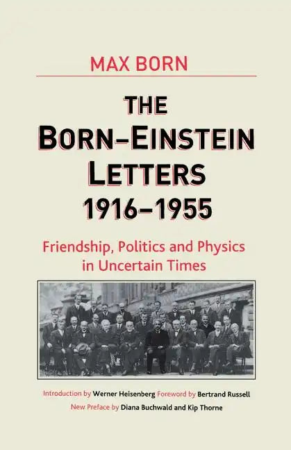 Born-Einstein Letters, 1916-1955: Friendship, Politics and Physics in Uncertain Times - Paperback