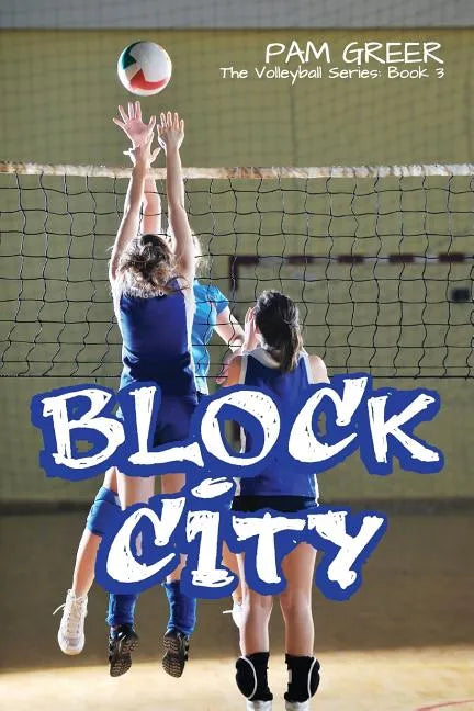 Block City: The Volleyball Series #3 - Paperback
