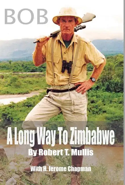 Bob: A Long Way To Zimbabwe - Hardcover