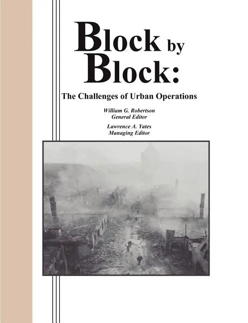 Block by Block: The Challenges of Urban Operations - Paperback