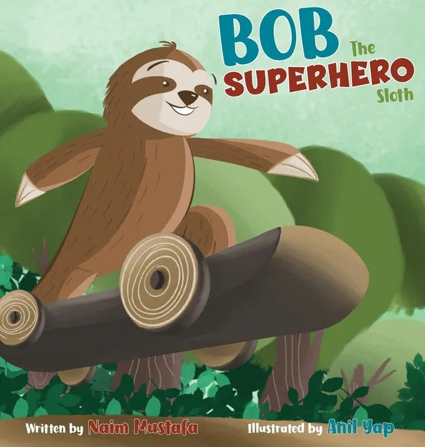 Bob the Superhero Sloth - Hardcover