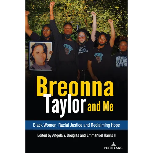Breonna Taylor and Me: Black Women, Racial Justice and Reclaiming Hope - Paperback