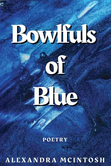 Bowlfuls of Blue - Paperback