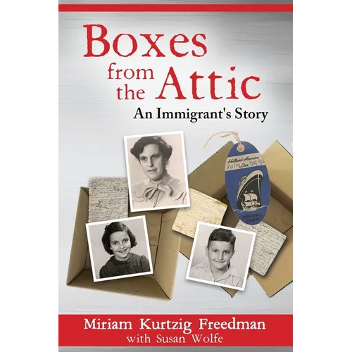 Boxes from the Attic-An Immigrant's Story - Paperback