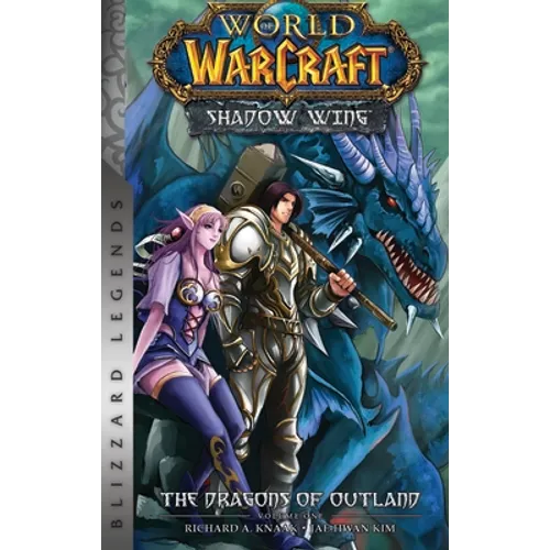 World of Warcraft: Shadow Wing - The Dragons of Outland - Book One: Blizzard Legends - Paperback