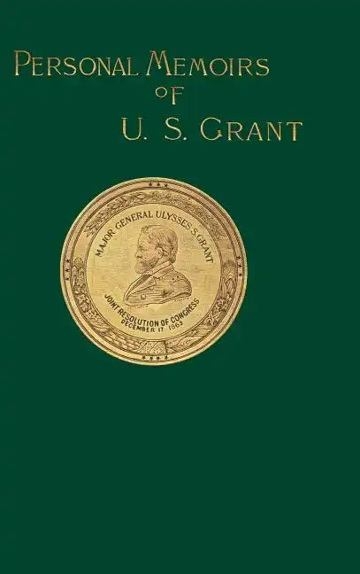Personal Memoirs of U. S. Grant: Volume One - Hardcover