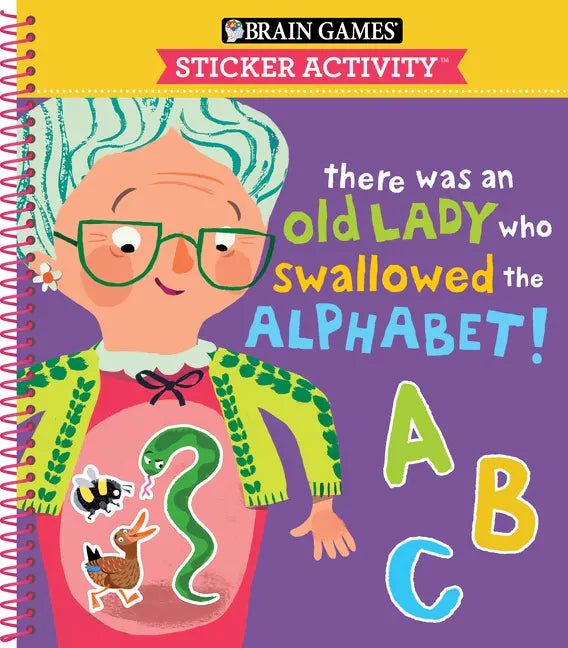 Brain Games - Sticker Activity: There Was an Old Lady Who Swallowed the Alphabet! (for Kids Ages 3-6) - Spiral