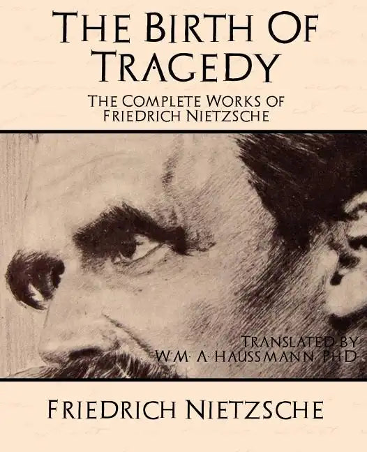 The Complete Works of Friedrich Nietzsche - Paperback