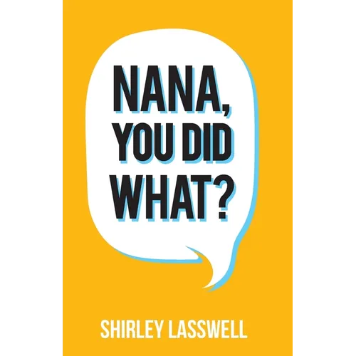 Nana, You Did What? - Paperback