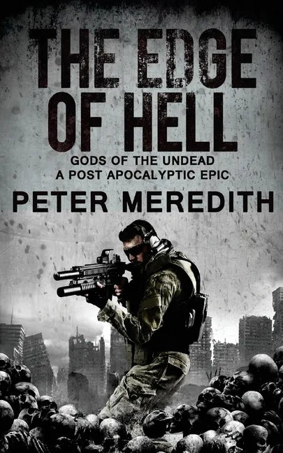The Edge of Hell: Gods of the Undead, A Post-Apocalyptic Epic - Paperback