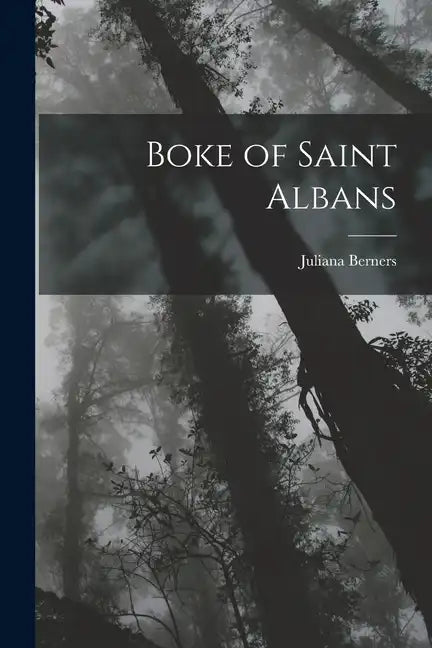 Boke of Saint Albans - Paperback