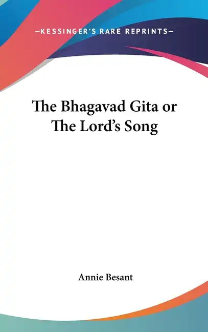The Bhagavad Gita or The Lord's Song - Hardcover