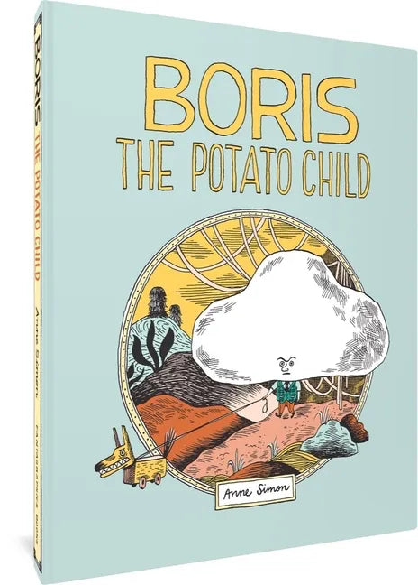 Boris the Potato Child - Hardcover