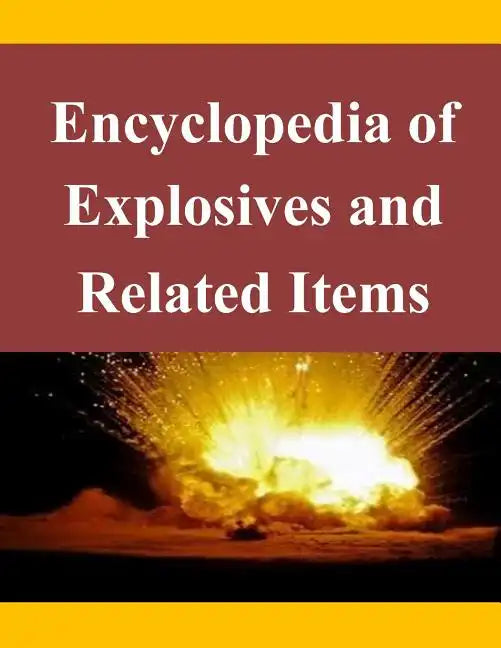 Encyclopedia of Explosives and Related Items - Paperback