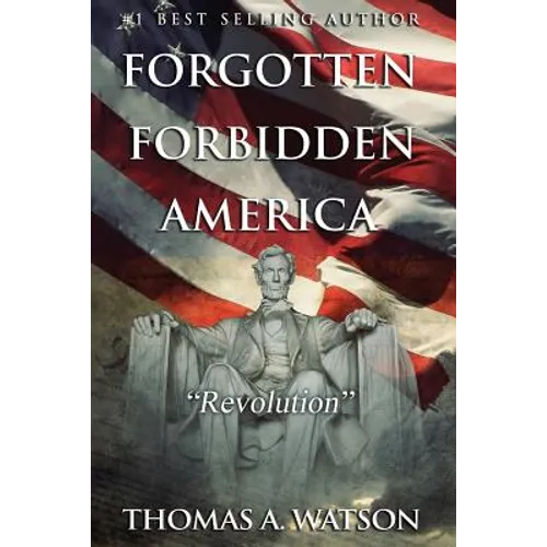 Forgotten Forbidden America (Book 4): Revolution - Paperback