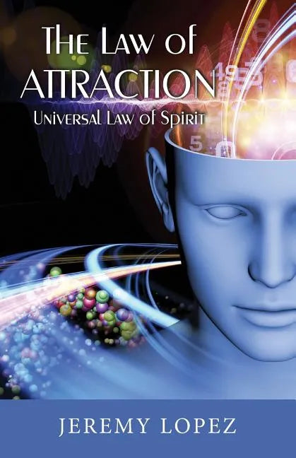 The Law of Attraction: Universal Power of Spirit - Paperback