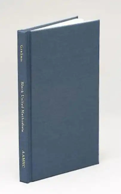 Black United Methodists: Retrospect and Prospect - Hardcover