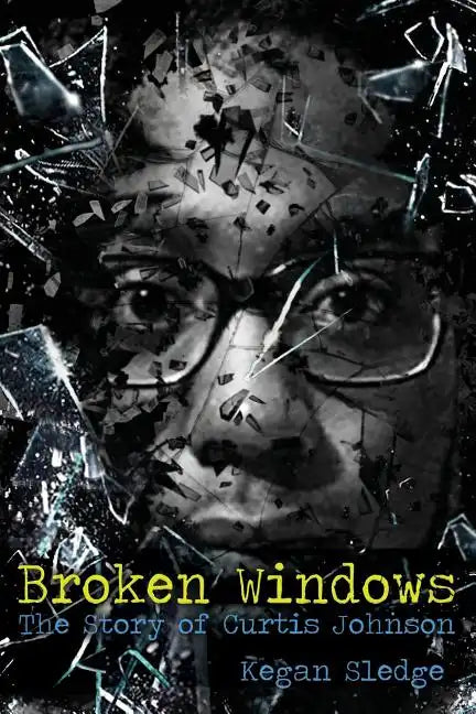Broken Windows: The Story of Curtis Johnson - Paperback