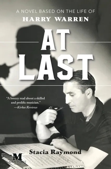 At Last: A Novel Based on the Life of Harry Warren - Paperback