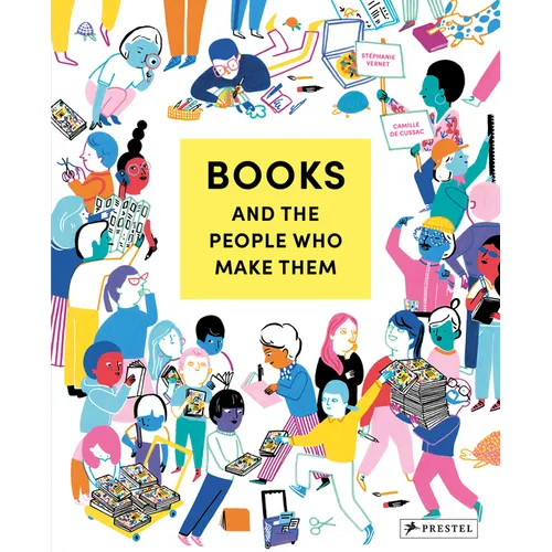 Books and the People Who Make Them - Hardcover