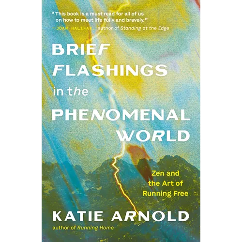 Brief Flashings in the Phenomenal World - Paperback