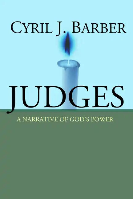 Judges: A Narrative of God's Power - Paperback