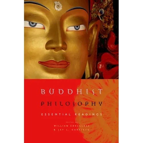Buddhist Philosophy: Essential Readings - Paperback