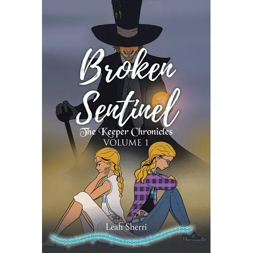 Broken Sentinel: The Keeper Chronicles - Paperback