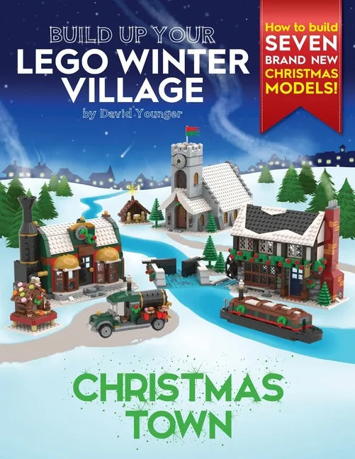 Build Up Your LEGO Winter Village: Christmas Town - Paperback