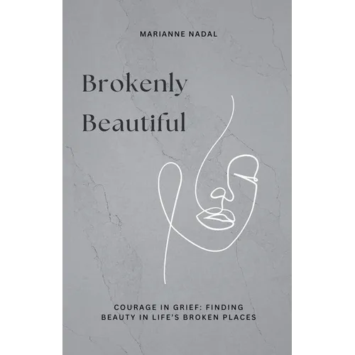 Brokenly Beautiful - Paperback