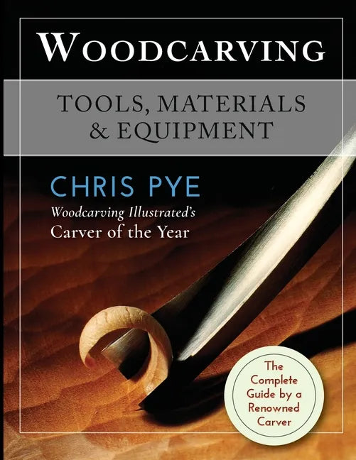 Woodcarving: Tools, Materials & Equipment - Paperback