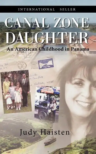 Canal Zone Daughter, an American Childhood in Panama - Paperback