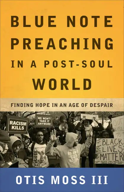 Blue Note Preaching in a Post-Soul World - Paperback