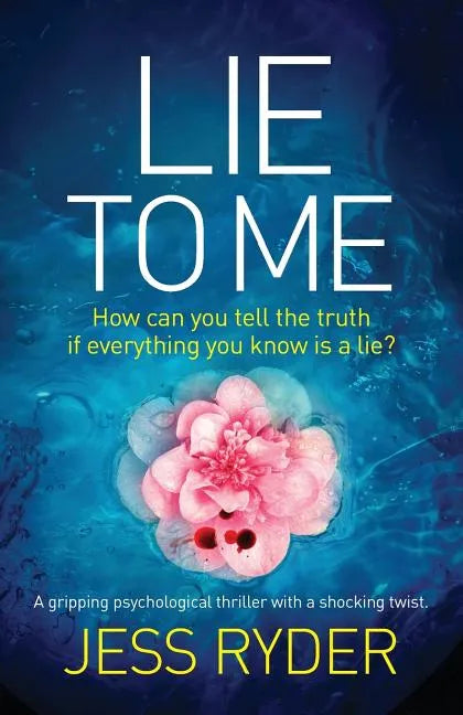 Lie to Me: A gripping psychological thriller with a shocking twist - Paperback