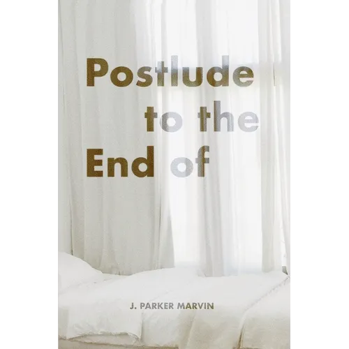 Postlude to the End of - Paperback