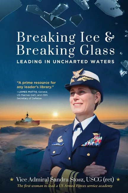 Breaking Ice and Breaking Glass: Leading in Uncharted Waters - Paperback