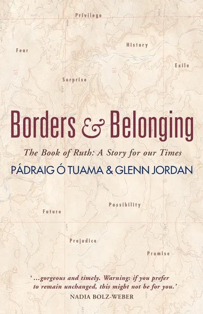 Borders and Belonging: The Book of Ruth: A Story for Our Times - Paperback