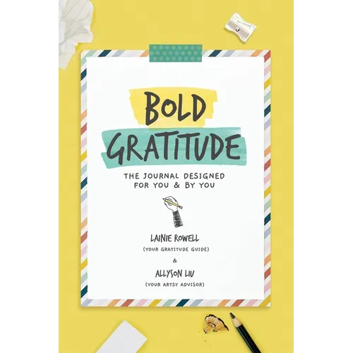 Bold Gratitude: The Journal Designed for You and by You - Paperback