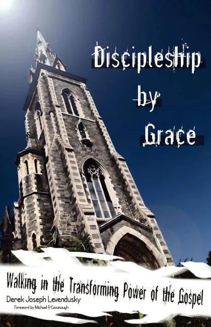 Discipleship by Grace - Paperback