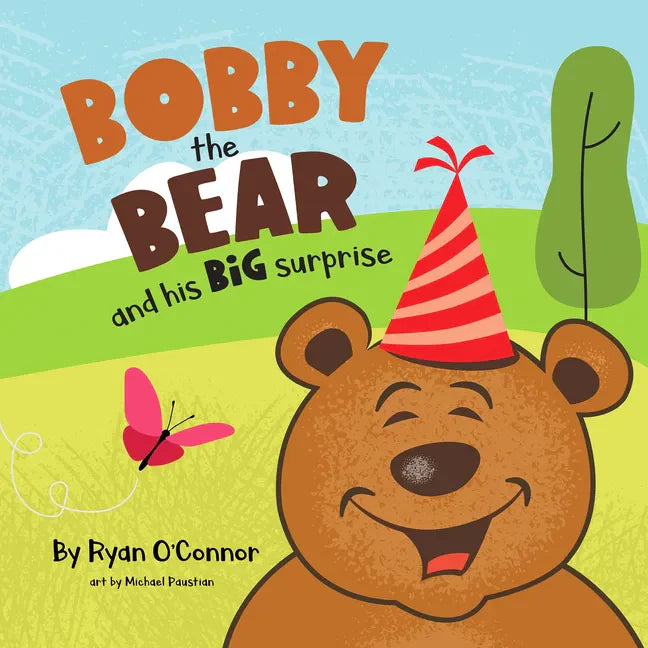 Bobby the Bear and His Big Surprise - Hardcover
