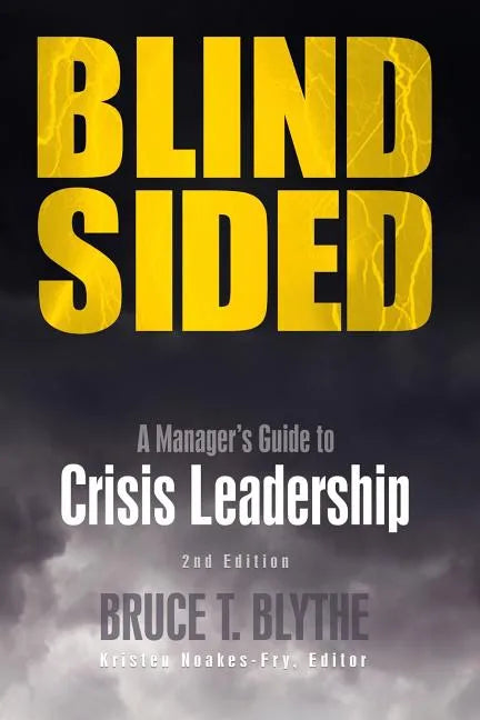 Blindsided: A Manager's Guide to Crisis Leadership, 2nd Edition - Paperback