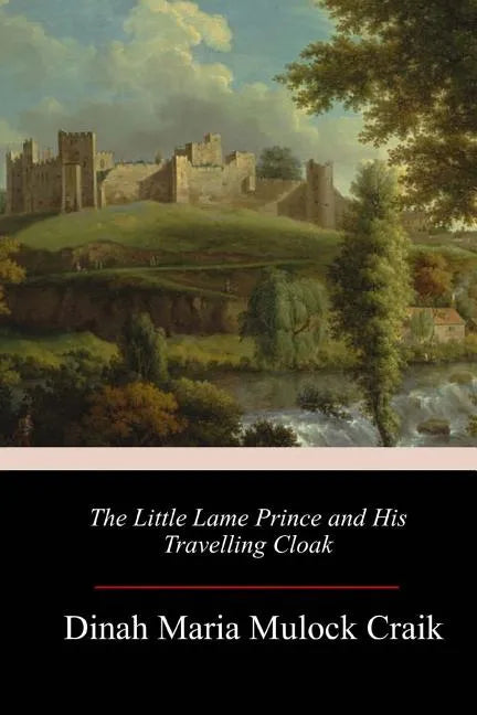 The Little Lame Prince and His Travelling Cloak - Paperback